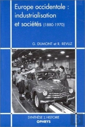 Europe Occidentale : Industrialisation Et Sociétés (1880-1970)
