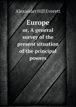 Bertrand.pt - Europe Or, A General Survey Of The Present Situation Of The Principal Powers