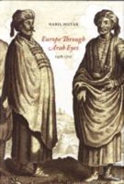 Europe Through Arab Eyes, 1578â€“1727
