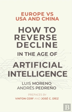 Bertrand.pt - Europe Vs Usa And China. How To Reverse Decline In The Age Of Artificial Intelligence