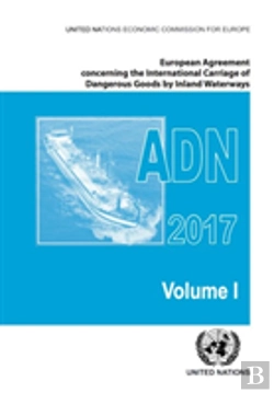 Bertrand.pt - European Agreement Concerning The International Carriage Of Dangerous Goods By Inland Waterways (Adn) 2017