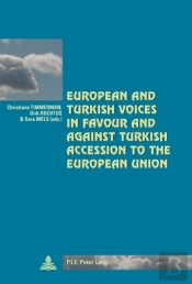 European And Turkish Voices In Favour And Against Turkish Accession To The European Union
