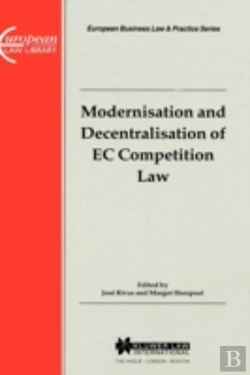Bertrand.pt - European Business Law & Practice Series: Modernisation And Decentralisation Of Ec Competition Law