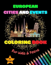 European Cities And Events Coloring Book For Kids & Teens