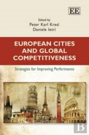 European Cities And Global Competitiveness - Strategies For Improving Performance