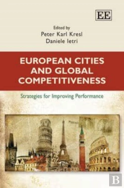 Bertrand.pt - European Cities And Global Competitiveness - Strategies For Improving Performance