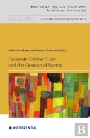 European Contract Law And The Creation Of Norms