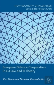 European Defence Cooperation In Eu Law And Ir Theory