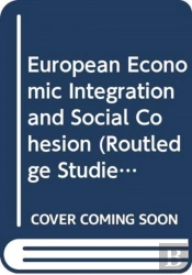 European Economic Integration And Social Cohesion