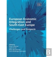 European Economic Integration And South-East Europe