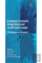 European Economic Integration And South-East Europe