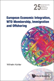 European Economic Integration, Wto Membership, Immigration And Offshoring