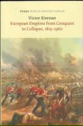 European Empires From Conquest To Collapse, 1815-1960