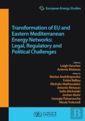 European Energy Studies Volume Xv: Transformation Of Eu And Eastern Mediterranean Energy Networks