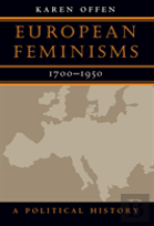 European Feminisms, 1700-1950