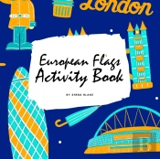 European Flags Of The World Coloring Book For Children (8.5x8.5 Coloring Book / Activity Book)