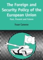 European Foreign And Security Policy - Past, Present And Future