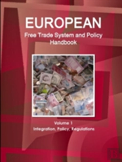 Bertrand.pt - European Free Trade System And Policy Handbook Volume 1 Integration, Policy, Regulations