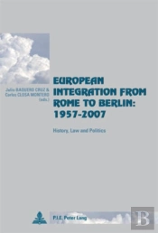 European Integration From Rome To Berlin: 1957-2007