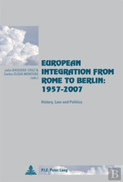 Bertrand.pt - European Integration From Rome To Berlin: 1957-2007