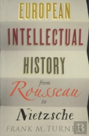 European Intellectual History From Rousseau To Nietzsche