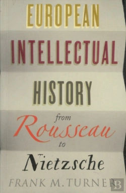Bertrand.pt - European Intellectual History From Rousseau To Nietzsche