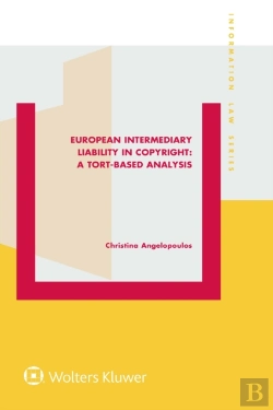 Bertrand.pt - European Intermediary Liability In Copyright: A Tort-Based Analysis
