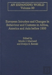 European Intruders And Changes In Behaviour And Customs In Africa, America And Asia Before 1800