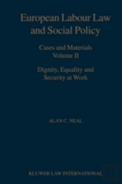European Labour Law And Social Policy, Cases And Materials Vol 2
