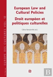 European Law And Cultural Policies   Droit Européen Et Politiques Culturelles