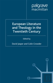 European Literature And Theology In The Twentieth Century