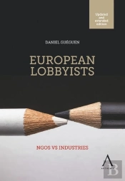 European Lobbyists : Ngos Vs Industries (2e Édition)