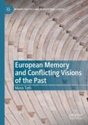 European Memory And Conflicting Visions Of The Past