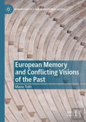 European Memory And Conflicting Visions Of The Past
