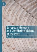 European Memory And Conflicting Visions Of The Past