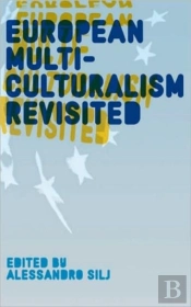 European Multiculturalism Revisited
