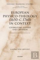 European Physico-Theology (1650-C.1760) In Context