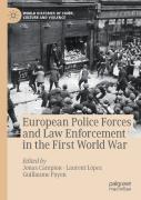 European Police Forces And Law Enforcement In The First World War