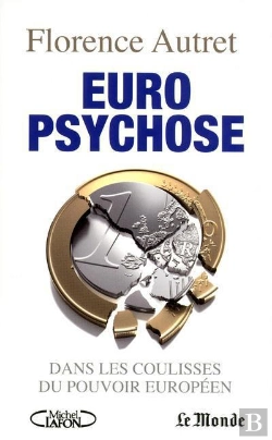 Bertrand.pt - European Psycho. La Valse De L'Argent Et Du Pouvoir Au Coeur De La Crise