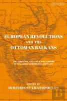 European Revolutions And The Ottoman Balkans
