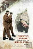 European Security Since The Fall Of The Berlin Wall