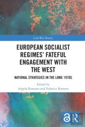 European Socialist Regimes' Fateful Engagement With The West