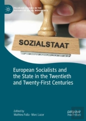 European Socialists And The State In The Twentieth And Twenty-First Centuries