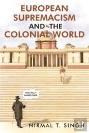 European Supremacism And The Colonial World