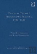 European Theatre Performance Practice, 1400-1580