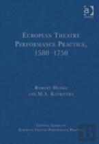 European Theatre Performance Practice, 1580-1750