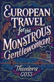 European Travel For The Monstrous Gentlewoman