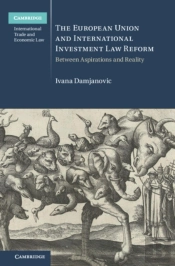 European Union And International Investment Law Reform