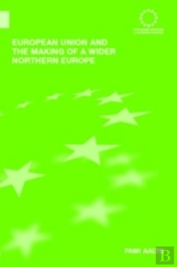Bertrand.pt - European Union And The Making Of A Wider Northern Europe