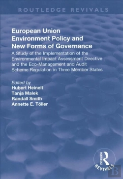 Bertrand.pt - European Union Environment Policy And New Forms Of Governance: A Study Of The Implementation Of The Environmental Impact Assessment Directive And The Eco-Management And Audit Scheme Regulation In Thr